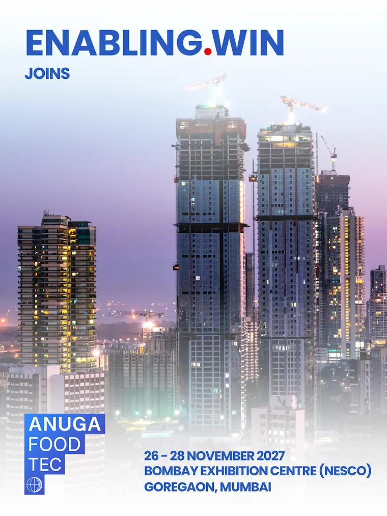Enabling.Win at Anuga FoodTec India 2027, 26–28 November, Bombay Exhibition Centre NESCO, Goregaon, Mumbai